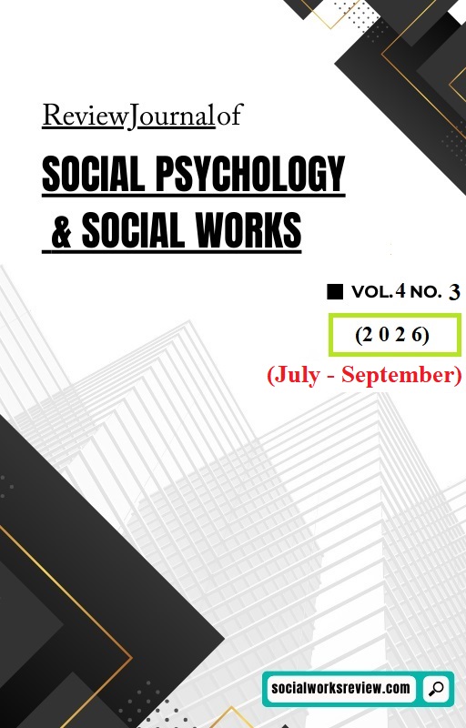 					View Vol. 4 No. 3 (2026): Review Journal of Social Psychology & Social Works (July- September, 2026)
				